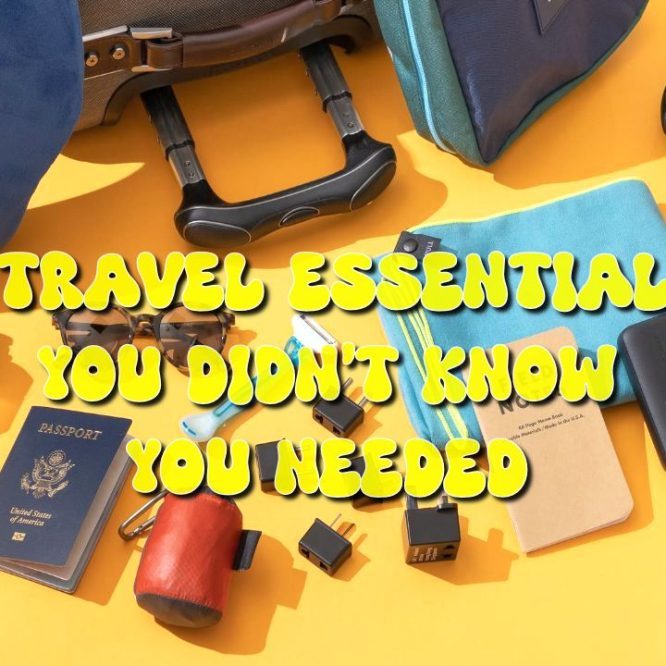 6 Travel Essentials You Didn&rsquo;t Know You Needed